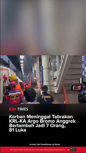 KORBAN MENINGGAL TABRAKAN KRL KA ARGO BROMO ANGGREK BERTAMBAH JADI 7 ORANG, 81 LUKA