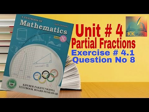 kpk board 10 class math unit 4 Partial Fractions Exercise 4.1 Question No 8 @KK Maths