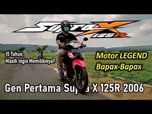 Review Honda Supra X 125R 2006 Generasi Pertama 15 Tahun Yang Lalu