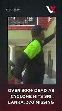 Sri Lanka In Chaos As Cyclone Ditwah Leaves 300+ Dead, 370 Missing | VERTEX