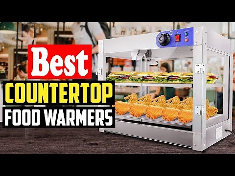 ✅Top 10 Best Countertop Commercial Food Warmers For 2023 Reviews