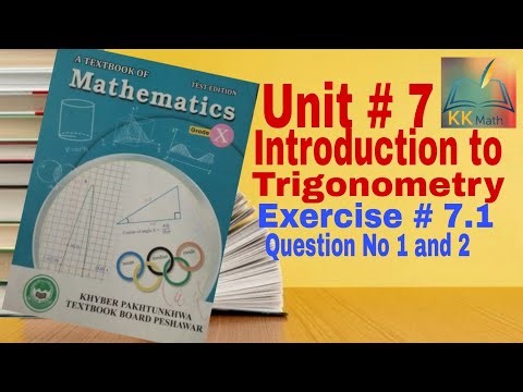 kpk board 10 class math unit 7 Introduction to trigonometry Exercise 7.1 Question 1 and 2 @KK Maths