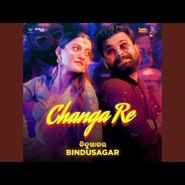 Changa Re (From "Bindusagar") (Original Motion Picture Soundtrack)