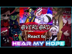 💥HH Overlord React to Hazbin Hotel Song ‖Hear My Hope‖‖Gacha Life 2x