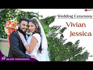 PART-1 VIVIAN LOYD - JESSICA PRINCITA | CATHOLIC WEDDING NUPTIALS CEREMONY | NELSON PHOTOGRAPHY
