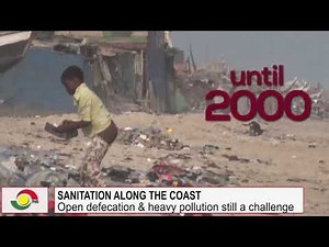 Open defecation & pollution still a challenge along the coast of Chorkor