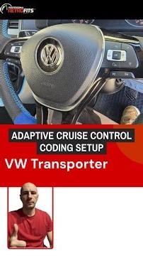 Adaptive Cruise Control Coding Setup VW Transporter