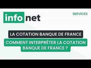 Comprendre la cotation Banque de France | Infonet