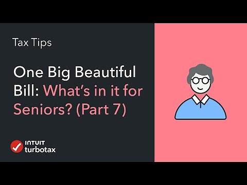 One Big Beautiful Bill: What’s in it for Seniors? (Part 7) - TurboTax Tax Tip Video