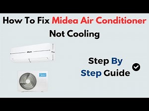 How to Fix Midea Air Conditioner Not Cooling | Quick Troubleshooting & Maintenance Guide
