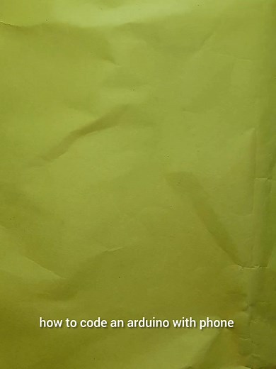 Arduino Programming: Upload Code Using Your Phone