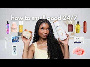 how to smell good ALL DAY | hygiene hacks, body care + affordable favorites