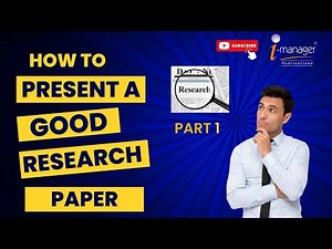 HOW TO PRESENT A GOOD RESEARCH PAPER | PART-1 |