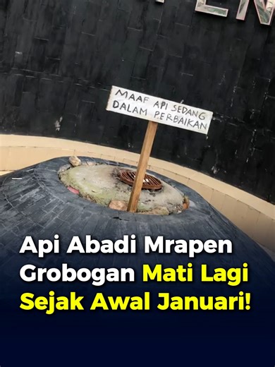 Kondisi Api Abadi Mrapen Grobogan Mati Lagi