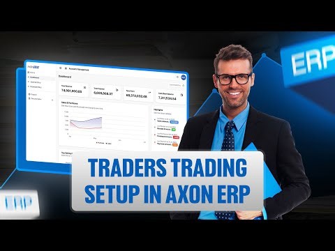 Traders Trading Setup in Axon ERP | Complete Setup Guide