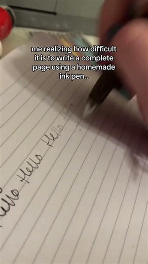 me realizing how difficult it is to write a complete page using a homemade ink pen..