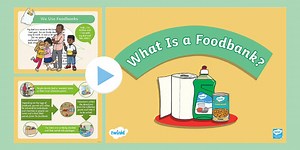 What Is a Foodbank? PowerPoint