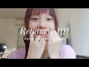 [After Braces] How to Wear and Remove Your Retainers
