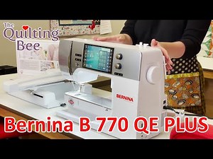 Bernina 770 Quilter's Edition Plus Introduction with Kate