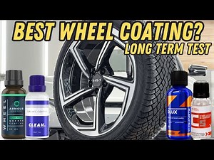 Which Wheel Coating Is Best? Real World Long-Term Test Begins (Pt.1)