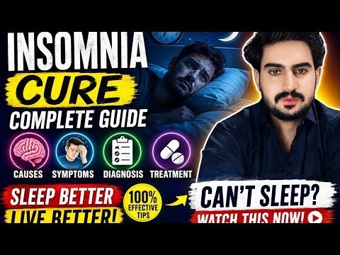 Can't Sleep? Insomnia Explained | Causes, Treatment & Cure