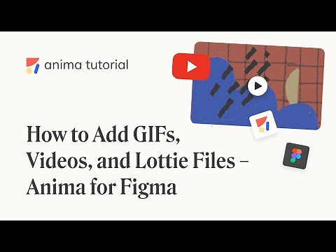 How to Add GIFs, Videos, and Lottie Files in Figma - Anima for Figma