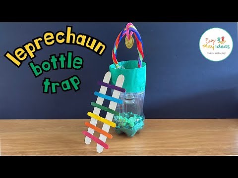 DIY Leprechaun Trap: How to Make a Plastic Bottle Trap for St. Patrick's Day