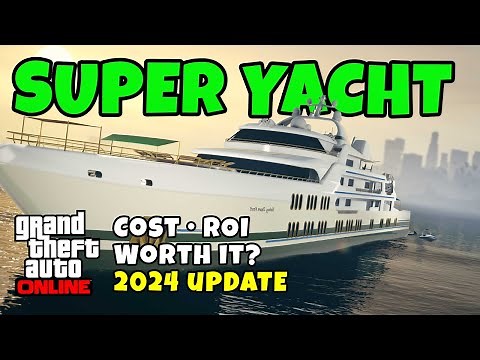 2024 Luxury Super Yachts in GTA 5 Online: A Comprehensive Breakdown