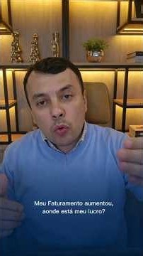 O faturamento aumentou, mas o lucro sumiu? O que está acontecendo?