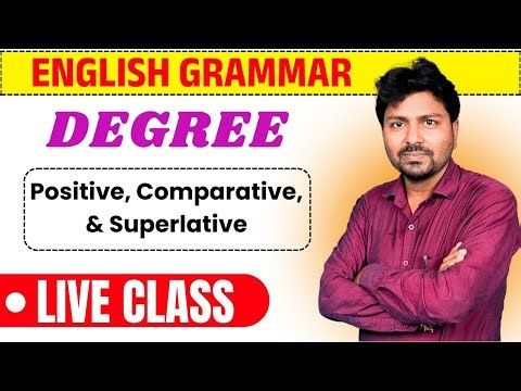 Degree in English Grammar | Live Class | Learn Degrees of Comparison with Examples