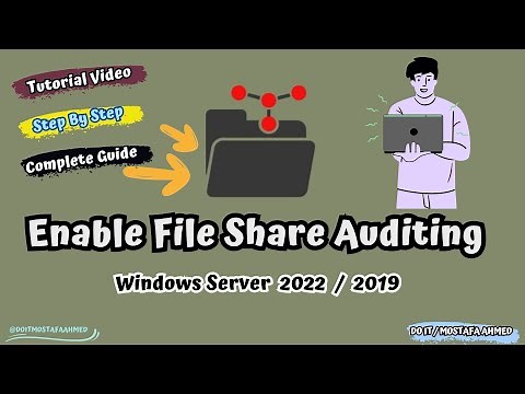 How to Enable File Share Auditing | Windows Server 2019 / 2022