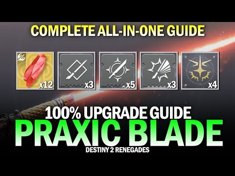 Complete Praxic Blade 100% Upgrade Guide - Every Color, Catalyst, Core & More [Destiny 2]