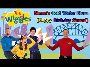The Wiggles: Simon's Cold Water Blues (Happy Birthday Simon Pryce!)