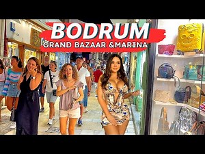 BODRUM TURKEY : BODRUM GRAND BAZAAR & BODRUM MARINA 4K WALKING TOUR