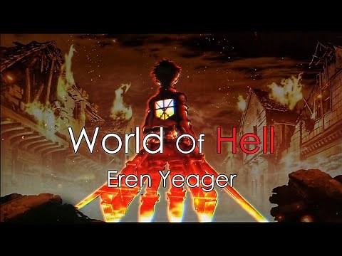 World of Hell - Eren Yeager | Eren's quotes | speech | Attack On Titan | words | The Boy In Yellow |
