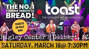 TOAST - The No. 1 Tribute to Bread LIVE in Gilbert! 🎸 Re-live all the nostalgia of "Make It With You", "If", "Guitar Man", "Aubrey" and MORE! | TOAST - The BEST of BREAD