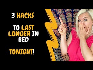 How to Last Longer in Bed | 3 Easy Technique to Last Longer