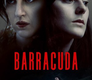 Barracuda Summary, Trailer, Cast, Where to Watch and More