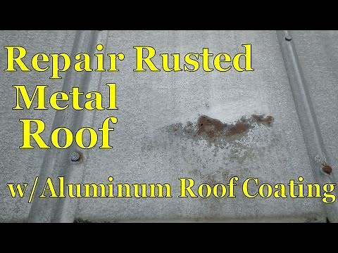 Repair Metal Roofing Panels with Aluminum Roof Coating