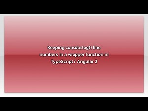 Keeping console.log() line numbers in a wrapper function in TypeScript / Angular 2