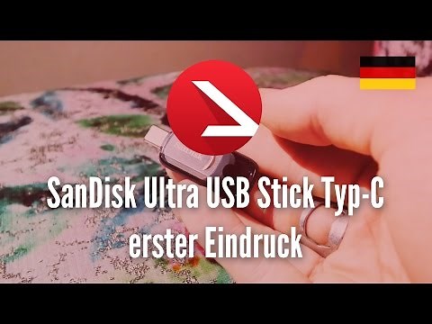 SanDisk Ultra USB Stick Typ-C erster Eindruck [4K UHD]