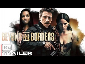 BEYOND THE BORDERS 2025 l OFFICIAL TRAILER 4K