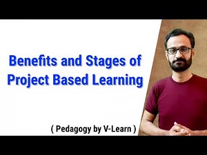 Stages and Benefits of Project Based Learning || Project Based Learning || PBL