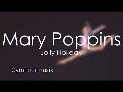 Mary Poppins ''Jolly Holiday'' - Gymnastic floor music