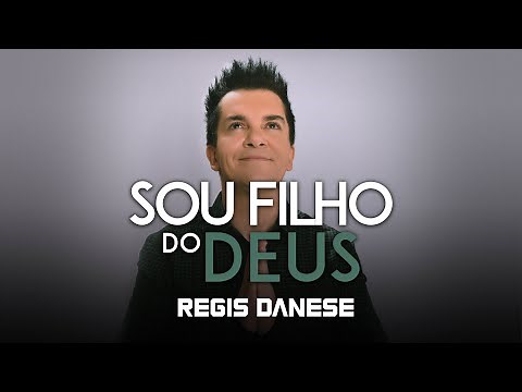 Regis Danese - Sou Filho Do Deus {Lyric Vídeo}