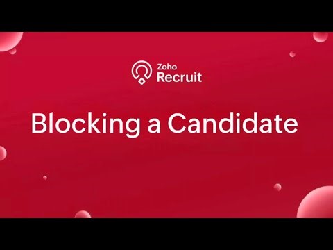 Blocking a candidate in Zoho Recruit