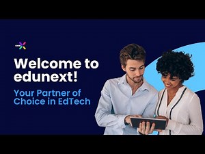 edunext: Your Partner of Choice in edTech