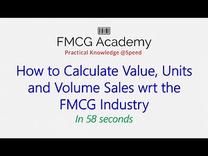How to calculate Value, Units and Volume Sales wrt the FMCG industry?