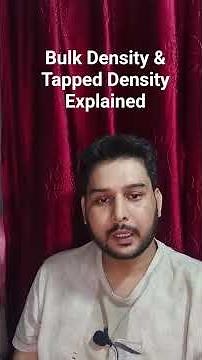 Bulk Density and Tapped density verification and importance