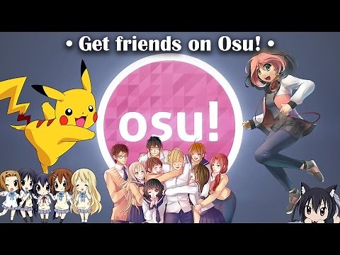 How To Make Friends On Osu!